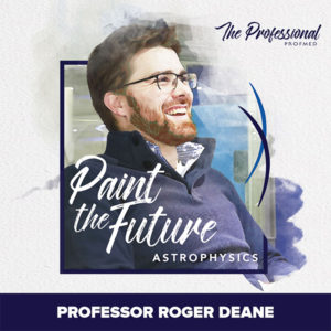 THE PROFESSIONAL | EPISODE 6: Astrophysics