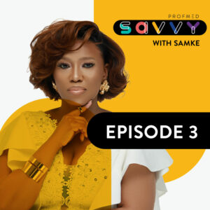 SAVVY WITH SAMKE – EPISODE 3 – THE ENTREPRENEURIAL JOURNEY