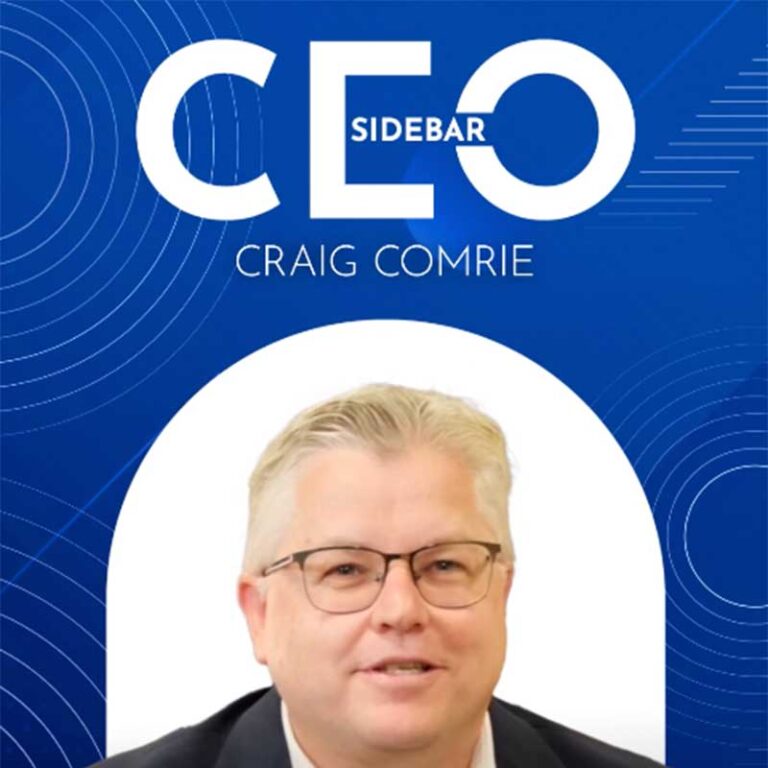 CEO Sidebar – with Craig Comrie